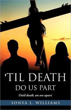 Til Death Do Us Part de Sonya L. Williams