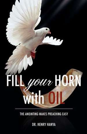 Fill Your Horn with Oil de Henry Hanya