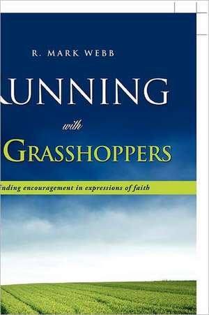Running with the Grasshoppers de R. Mark Webb