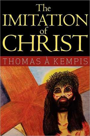 The Imitation of Christ de Thomas a Kempis