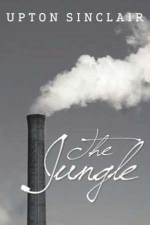 The Jungle de Upton Sinclair