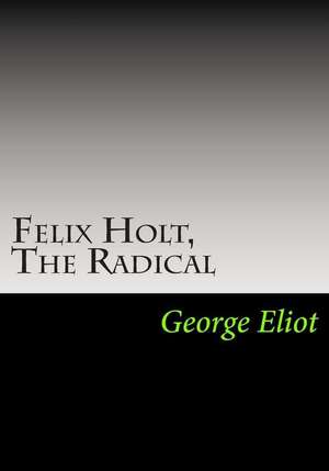 Felix Holt, The Radical de George Eliot