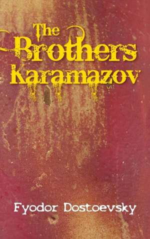 The Karamazov Brothers de Fyodor Mikhailovich Dostoevsky