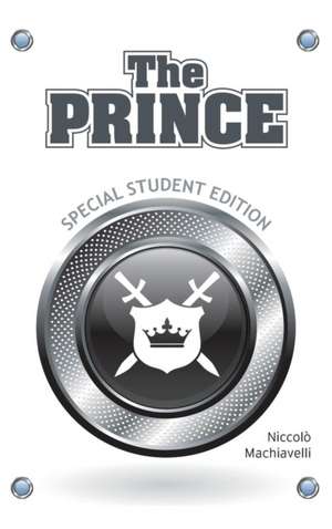 The Prince (Special Student Edition de Niccolo Machiavelli