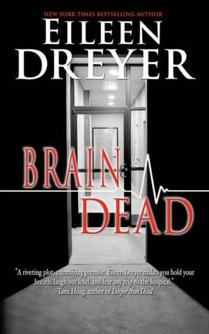 Brain Dead de Eileen Dreyer