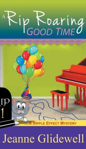 Rip Roaring Good Time (A Ripple Effect Cozy Mystery, Book 1) de Jeanne Glidewell