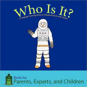 Who Is It?: A Language Learning Book for Wonderful Kids with Autism de Pec Books