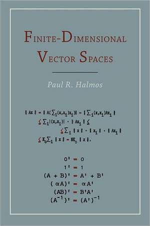 Finite Dimensional Vector Spaces de Paul R. Halmos