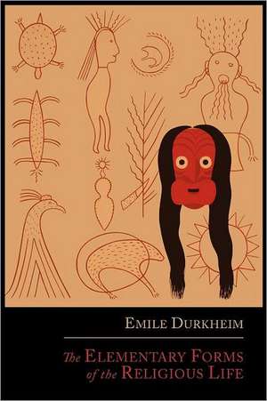 The Elementary Forms of the Religious Life de Emile Durkheim