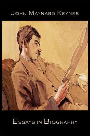 Essays in Biography de John Maynard Keynes