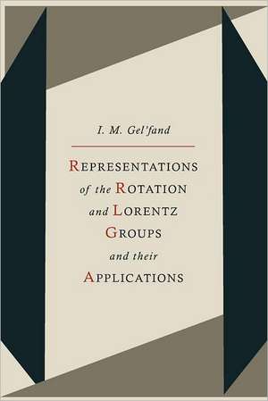 Representations of the Rotation and Lorentz Groups and Their Applications de I. M. Gelfand