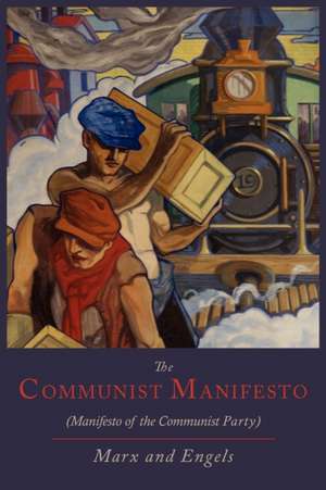 The Communist Manifesto [Manifesto of the Communist Party] de Karl Marx