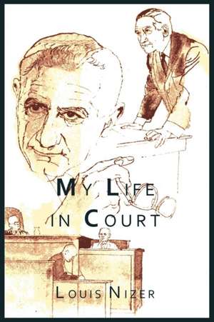 My Life in Court de Louis Nizer