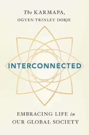 Interconnected de Ogyen Trinley Dorje Karmapa