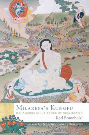 Milarepa's Kungfu de Karl Brunnhoelzl