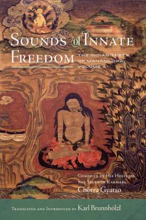 Sounds of Innate Freedom de Karl Brunnholzl