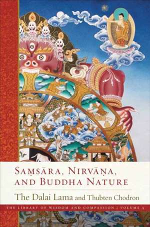 Samsara, Nirvana, and Buddha Nature de His Holiness the Dalai Lama