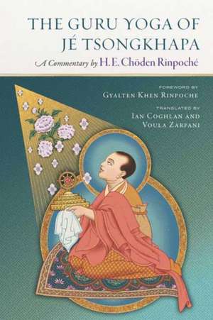 The Guru Yoga of Je Tsongkhapa de Choden Rinpoche