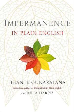 Impermanence in Plain English de Bhante Henepola Gunaratana