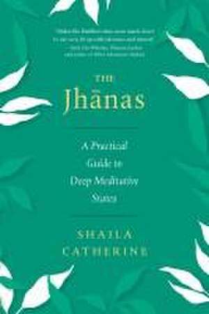 The Jhanas de Shaila Catherine