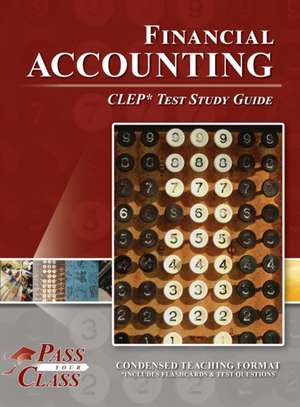 Financial Accounting CLEP Test Study Guide de Passyourclass