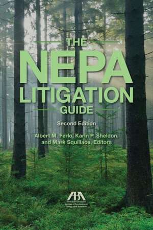 The NEPA Litigation Guide de Albert M. Ferlo