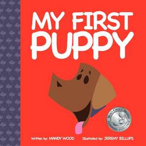 My First Puppy de Mandy Wood