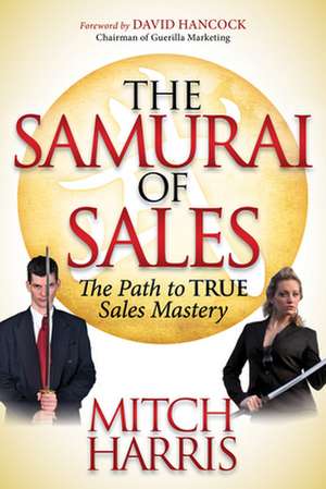 The Samurai of Sales de Mitch Harris