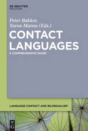 Contact Languages: A Comprehensive Guide de Peter Bakker