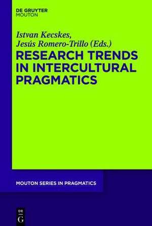 Research Trends in Intercultural Pragmatics de Istvan Kecskes