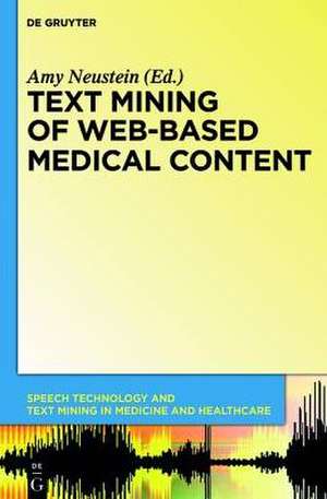 Text Mining of Web-Based Medical Content de Amy Neustein