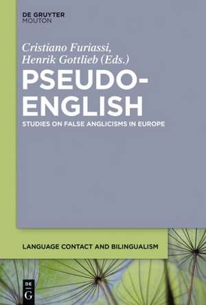 Pseudo-English: Studies on False Anglicisms in Europe de Cristiano Furiassi