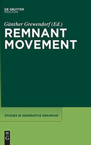 Remnant Movement de Günther Grewendorf