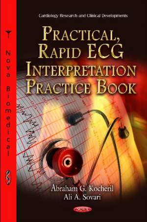 Practical, Rapid ECG Interpretation Practice Book de Abraham G. Kocheril