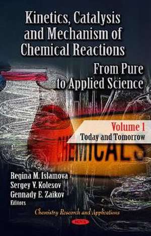 Kinetics, Catalysis & Mechanism of Chemical Reactions de Regina M. Islamova