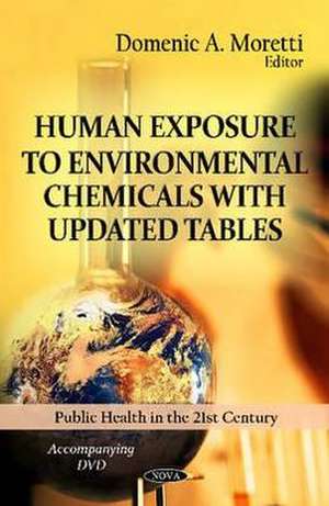 Human Exposure to Environmental Chemicals with Updated Tables de Domenic A Moretti