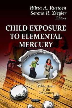 Child Exposure to Elemental Mercury de Riitta A. Rustoen