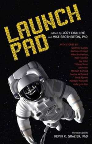 Launch Pad: The Comic Scripts de Jody Lynn Nye