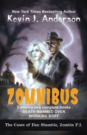 Dan Shamble, Zombie P.I. ZOMNIBUS de Kevin J. Anderson