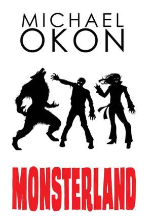 Monsterland de Michael Okon