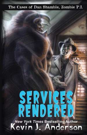 Services Rendered de Kevin J. Anderson