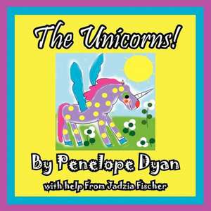 The Unicorns! de Penelope Dyan