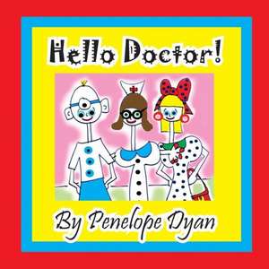 Hello Doctor! de Penelope Dyan