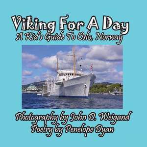 Viking for a Day, a Kid's Guide to Oslo, Norway: A Re-Telling of the Picture of Dorian Gray de Penelope Dyan