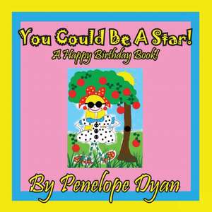 You Could Be a Star! a Happy Birthday Book!: A Re-Telling of the Picture of Dorian Gray de Penelope Weigand