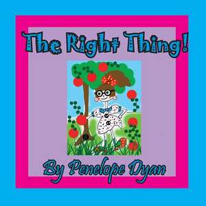 The Right Thing! de Peneope Dyan