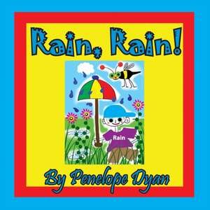 Rain, Rain! de Penelope Dyan