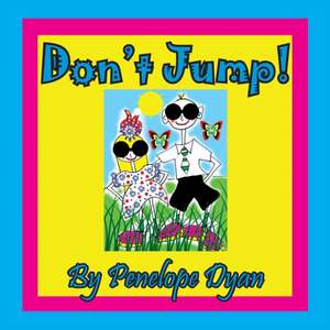 Don't Jump! de Penelope Dyan