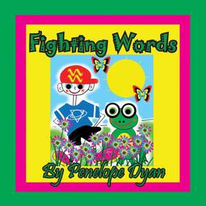 Fighting Words de Penelope Dyan