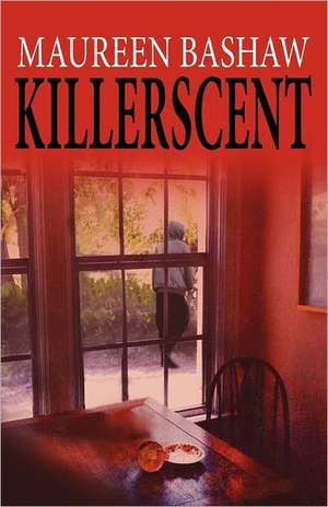 Killerscent de Maureen Bashaw